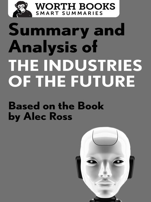 Title details for Summary and Analysis of the Industries of the Future by Worth Books - Available